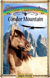 Icon image Condor Mountain: Sometimes Horses Need a Little Magic