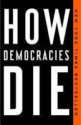 Icon image How Democracies Die