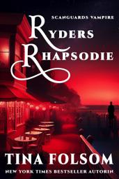 Icon image Ryders Rhapsodie: Rasante und prickelnde Vampir Romantasy Saga