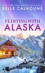 Icon image Flirting With Alaska