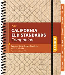 Icon image The California ELD Standards Companion, Grades K-2: Grades K-2