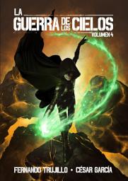 Icon image La Guerra de los Cielos. Volumen 4