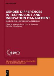 Icon image Gender Differences in Technology and Innovation Management: Insights from Experimental Research