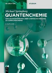 Icon image Quantenchemie: Von Quantentheorie über chemische Bindung zu Computerchemie, Ausgabe 2