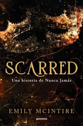 Icon image Scarred (Nunca Jamás 2): Una historia de Nunca Jamás