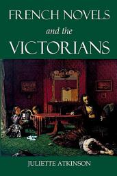 Icon image French Novels and the Victorians