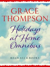 Icon image Holidays at Home Omnibus: Read All 6 Books in the Classic Saga Series