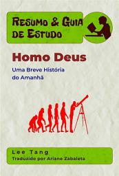 Icon image Resumo & Guia De Estudo - Homo Deus: Uma Breve História Do Amanhã