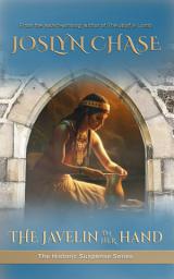 Icon image The Javelin in her Hand: A Historic Suspense Story