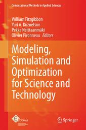 Icon image Modeling, Simulation and Optimization for Science and Technology