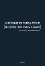 Icon image The Tainted-Blood Tragedy in Canada: A Cascade of Governance Failures