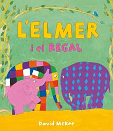 Icon image L'Elmer. Un conte - L'Elmer i el regal