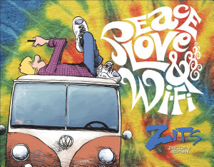 Icon image Peace, Love & Wi-Fi: A ZITS Treasury