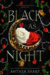 Icon image Black as Night: A Darkwood Fairytale