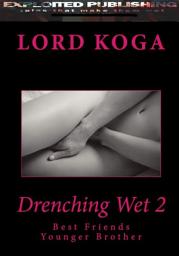 Icon image Drenching Wet 2:: My Best Friends Younger Brother