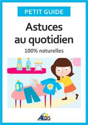 Icon image Astuces au quotidien: 100% naturelles