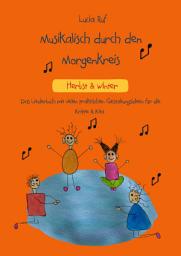 Icon image Musikalisch durch den Morgenkreis: Herbst & Winter: Das Liederbuch mit vielen praktischen Gestaltungsideen für die Krippe & Kita