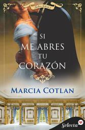 Icon image Si me abres tu corazón (Salón Selecto 2)