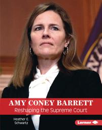Icon image Amy Coney Barrett: Reshaping the Supreme Court