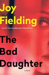 Icon image The Bad Daughter: A Novel