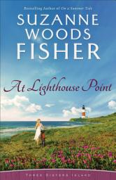 Icon image At Lighthouse Point (Three Sisters Island Book #3)