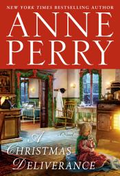 Icon image A Christmas Deliverance: A Novel