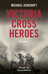 Icon image Victoria Cross Heroes: Volume II: Volume 2