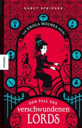 Icon image Der Fall des verschwundenen Lords: Ein Enola-Holmes-Krimi: Band 1