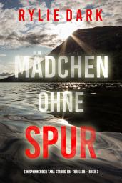 Icon image Mädchen ohne Spur (Ein spannender Tara Strong FBI-Thriller – Buch 3)