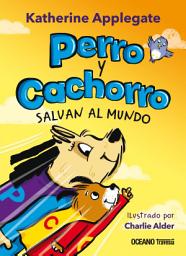 Icon image Perro y Cachorro salvan el mundo