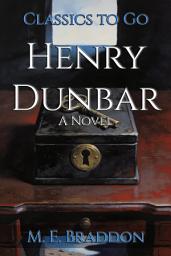 Icon image Henry Dunbar: Restored Classics to Go Edition