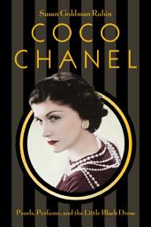Icon image Coco Chanel: Pearls, Perfume, and the Little Black Dress