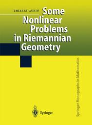 Icon image Some Nonlinear Problems in Riemannian Geometry