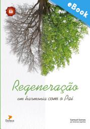 Icon image Regeneração: em harmonia com o Pai