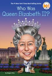 Icon image Who Was Queen Elizabeth II?