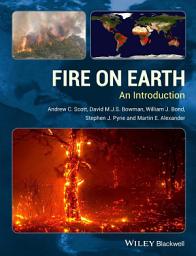 Icon image Fire on Earth: An Introduction