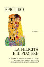 Icon image La felicità e il piacere