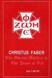 Icon image Christus Faber: The Master-Builder and the House of God