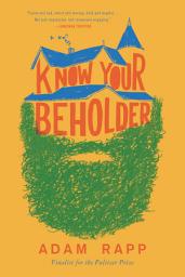 Icon image Know Your Beholder: A Novel