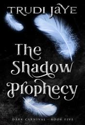 Icon image The Shadow Prophecy: A Thrilling Paranormal Fantasy Romance