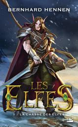 Icon image Les Elfes, T1 : La Chasse des elfes