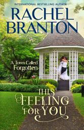Icon image This Feeling For You: A Sweet Small Town Romance
