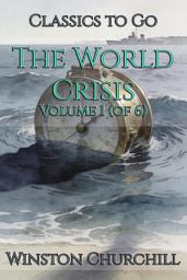 Icon image The World Crisis: Restored Classics to Go Edition
