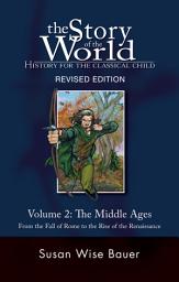Icon image Story of the World, Vol. 2: History for the Classical Child: The Middle Ages, Edition 2