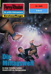 Icon image Perry Rhodan 1849: Die Mittagswelt: Perry Rhodan-Zyklus "Die Tolkander"