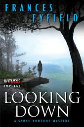 Icon image Looking Down: A Sarah Fortune Mystery