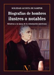 Icon image Biografías de hombres ilustres o notables
