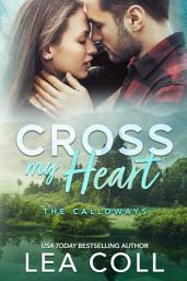 Icon image Cross My Heart: A Second Chance Military Small Town Romance