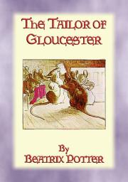 Icon image THE TAILOR OF GLOUCESTER: Tales of Peter Rabbit & Friends - Book 3