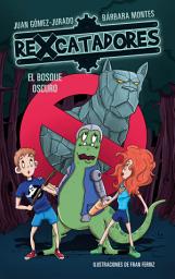 Icon image El bosque oscuro (Rexcatadores 4)